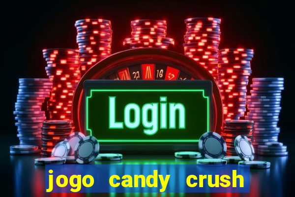 jogo candy crush saga no facebook